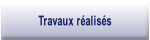 Travaux réalisés .
