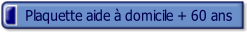 Plaquette aide à domicile + 60 ans.