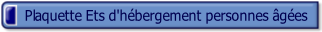 Plaquette Ets d'hébergement personnes âgées.