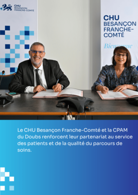 Le CHU Besançon Franche-Comté et la CPAM du Doubs renforcent leur partenariat au service des patients et de la qualité du parcours de soins