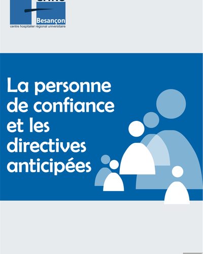 La personne de confiance et les directives anticipées : un livret pour les patients et les professionnels