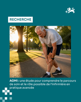 AOMI : une étude pour comprendre le parcours de soin et le rôle possible de l'infirmière en pratique avancée