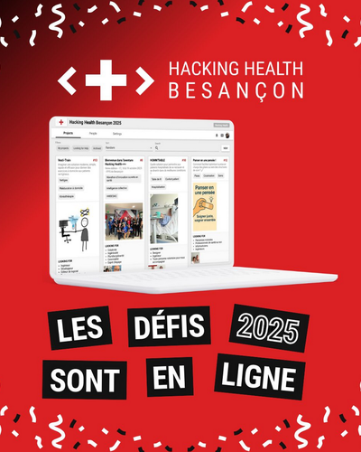 J- 1 avant la 9e édition du Hacking Health Besançon !