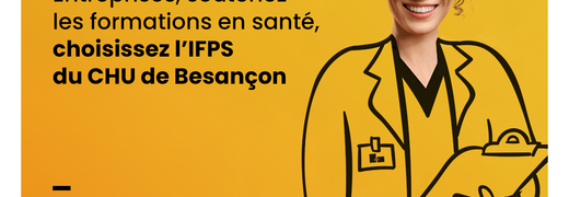 Taxe d'apprentissage : soutenez les formations en santé, choisissez l'IFPS du CHU de Besançon