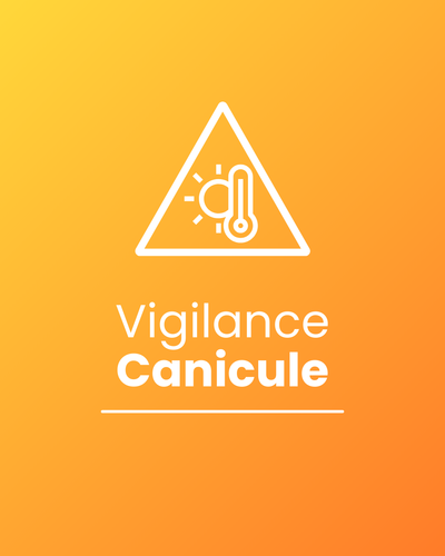 Vigilance canicule et fortes chaleurs